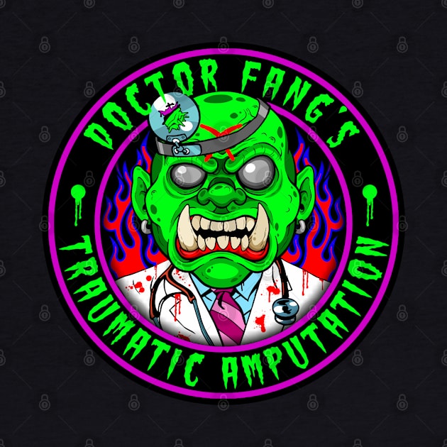 DR FANG - TRAUMATIC AMPUTATION by GardenOfNightmares